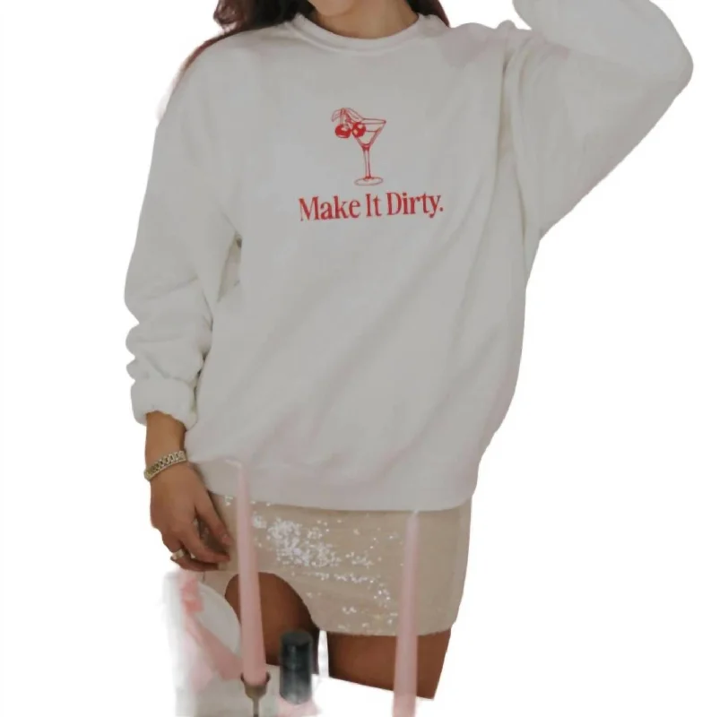 Make It Dirty Sweatshirt In White Charming Silhouette