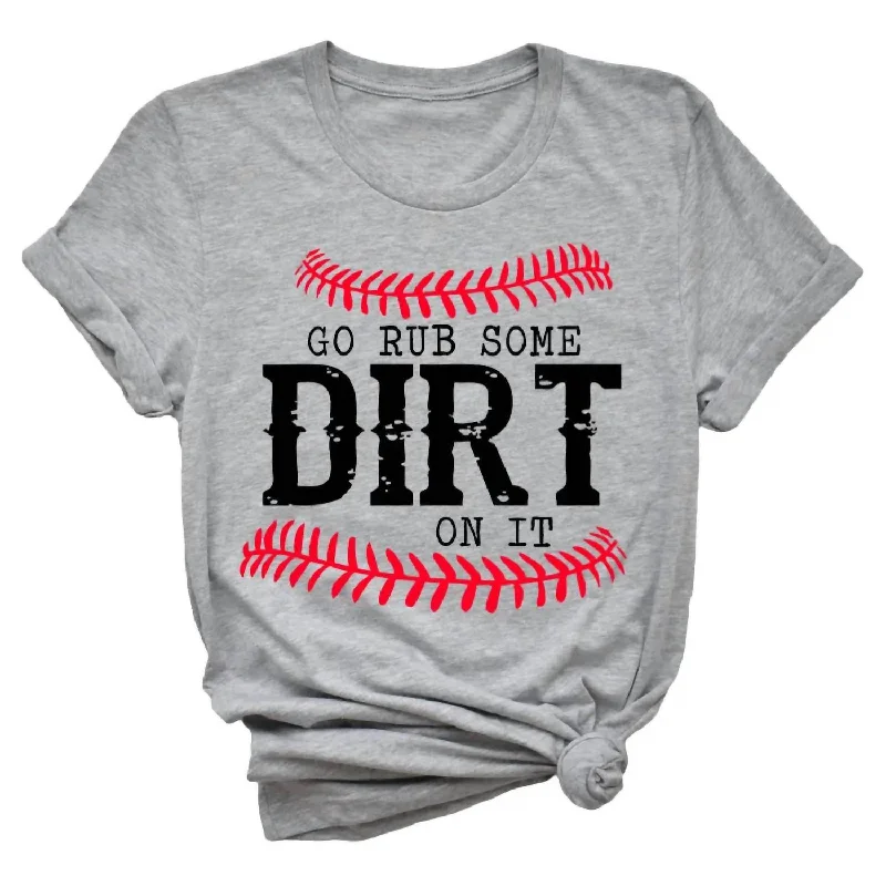 Women's Rub Some Dirt On It Baseball Tee In Light Grey Romantic Detailing