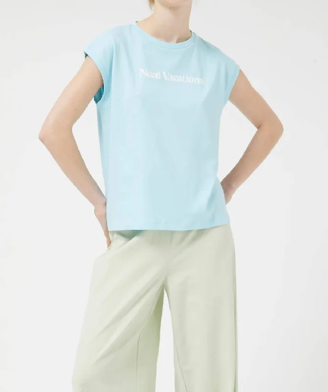 Need Vacations Cap Tee In Aqua Travel Essentials