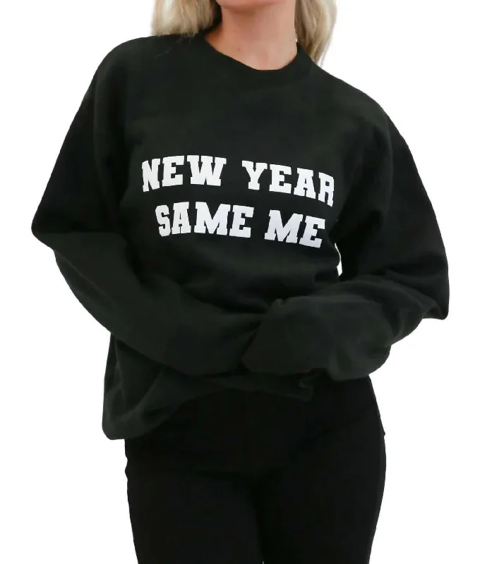 New Year Same Me Sweatshirt In Black Minimalist Elegant